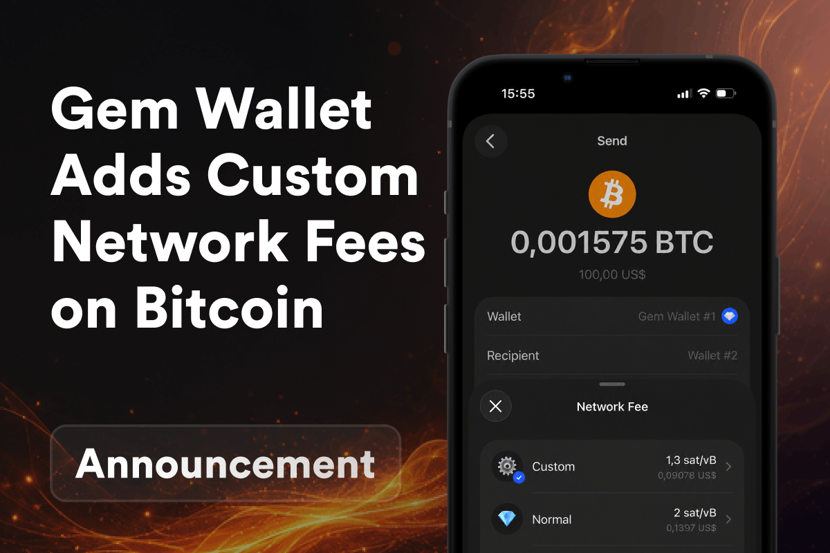 Gem Wallet Adds Custom Network Fees on Bitcoin: Set Your Own sat/vB and Stop Overpaying
